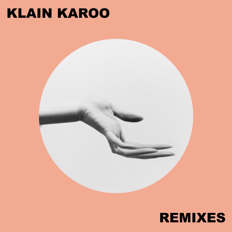 Releases IRASCIBLE MUSIC Klain Karoo Remixes